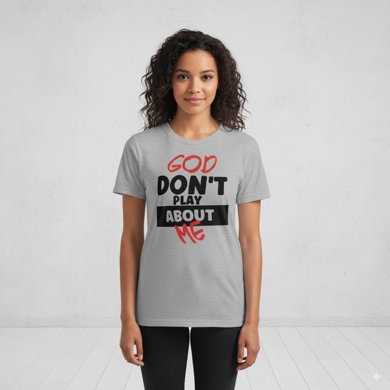 Plus Size Trendy Casual T-Shirt with Inspirational God Don't Play About Me Quote Print for American Women All Seasons Cotton Loose Top Unisex Garment