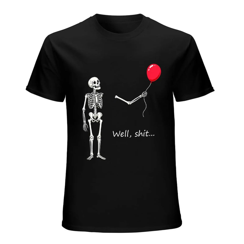 Well Shit Skeleton T-Shirt/Sweatshirt/Hoodie – Funny Red Balloon Dark Humor Graphic Tee, Sarcastic Skeleton Shirt