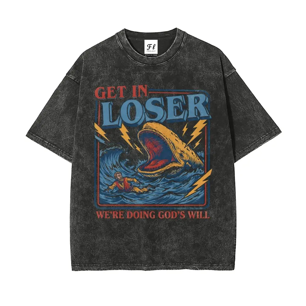 Jonah & the Whale T-Shirt – "Get In Loser, We're Doing God's Will" Christian Humor Tee