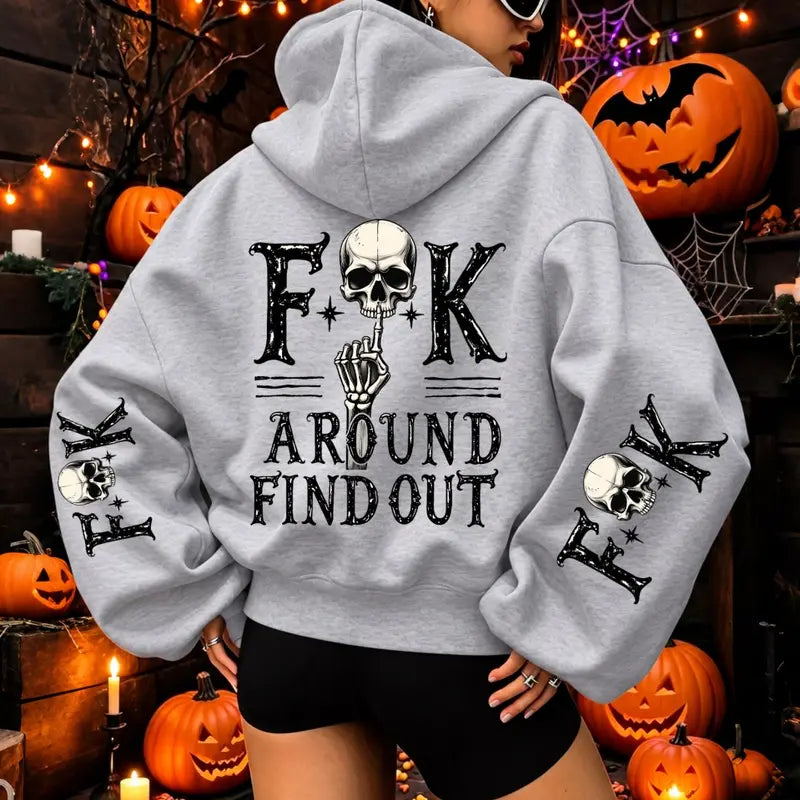 Fuck Around and Find Out Hoodie/Sweatshirt – Women’s Skeleton Graphic Oversized Sweatshirt