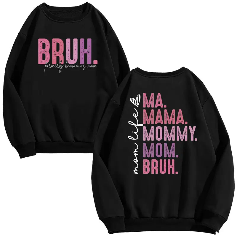 Mother’s Day Gift – “Bruh, Formerly Known as Mom” Funny T-shirt/Sweatshirt/Hoodie