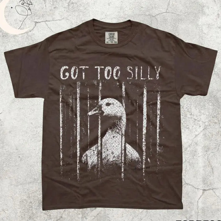 🦢Got Too Silly Goose Tee /Sweatshirt/Hoodie