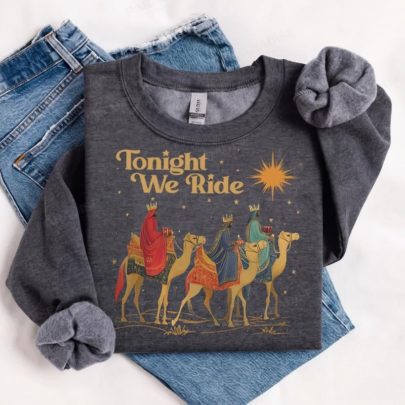 Tonight We Ride Christmas Sweatshirt/Hoodie/T-Shirt – Retro Three Wise Men Christian Crewneck