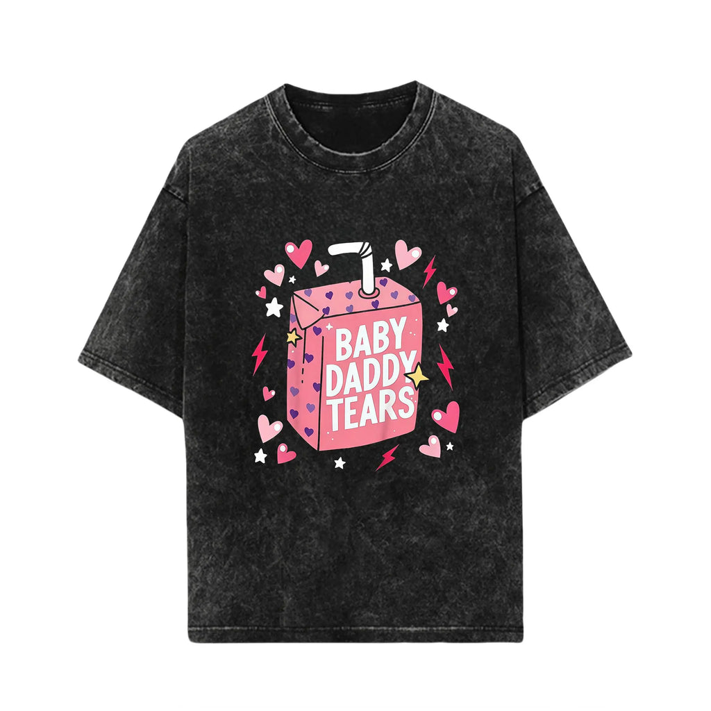 Baby Daddy Tears Love Heart Dad Is My Valentine T-Shirt/Sweatshirt/Hoodie