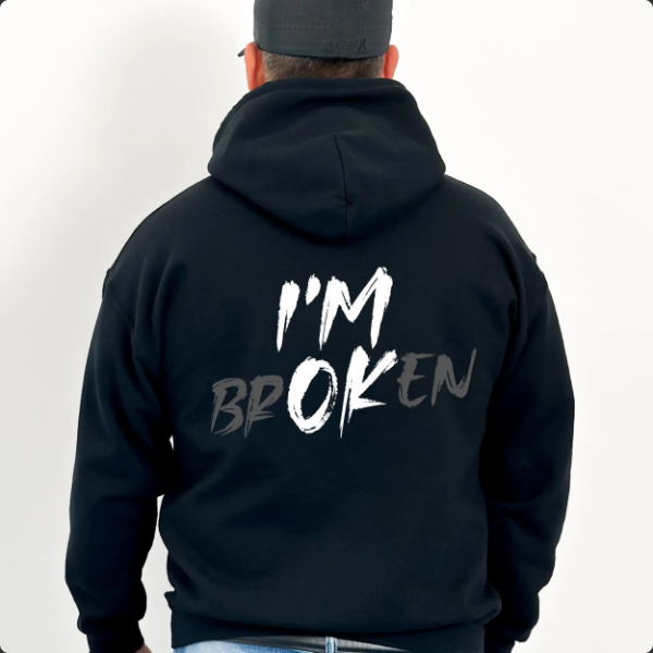 I’m Broken But I’m OK Hoodie /Sweatshirt/T-Shirt– Relatable Mental Health Graphic Sweatshirt