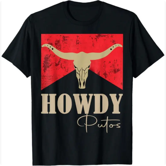 “Howdy Putos” Bull Skull T-Shirt/Sweatshirt/Hoodie – Western Cowboy Graphic Tee