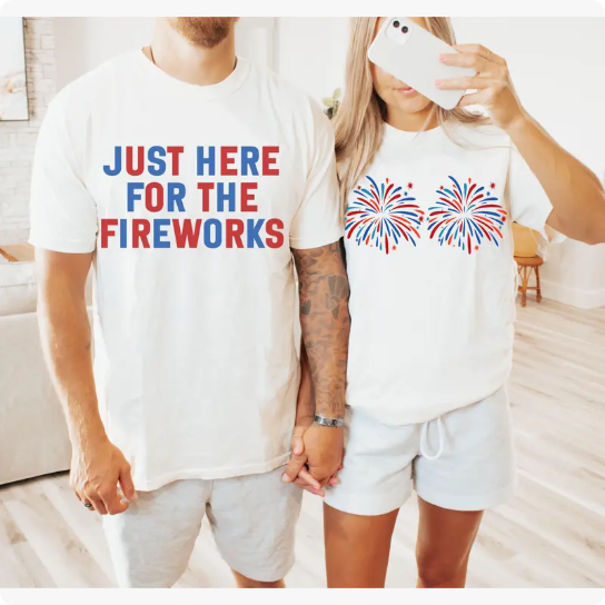 “Just Here for the Fireworks” Couple Shirts/Sweatshirt/Hoodie – 4th of July Matching Tees