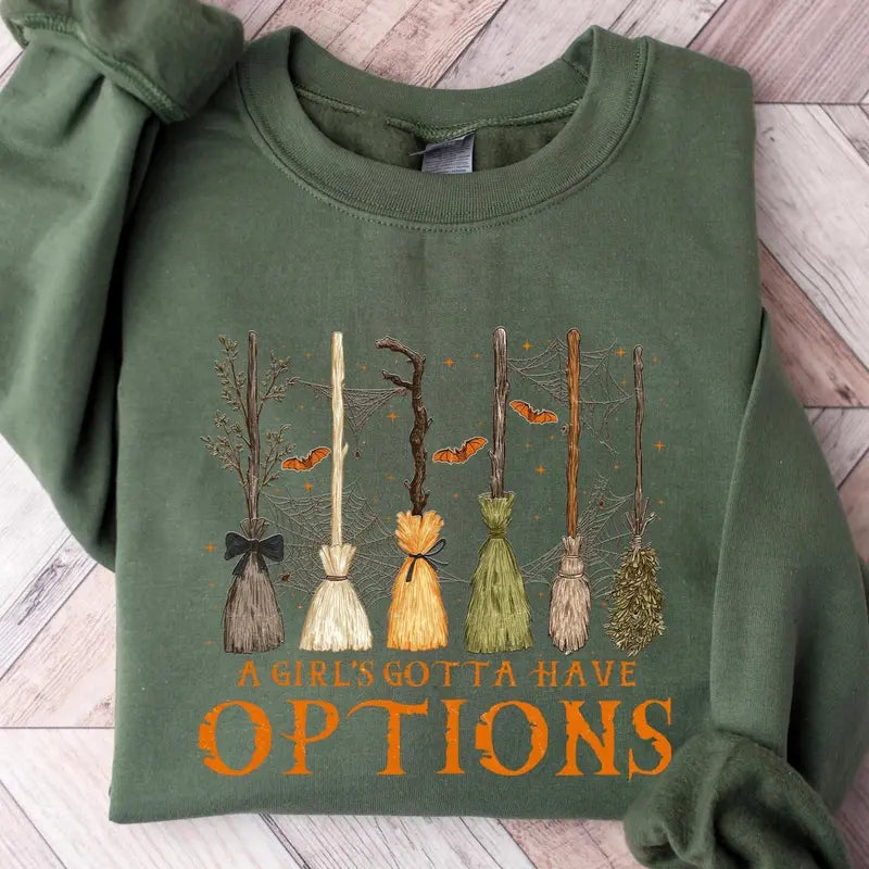 A Girl's Gotta Have Options Sweatshirt/Sweatshirt/Hoodie – Vintage Witchy Halloween Crewneck