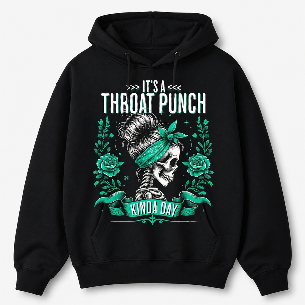 “It’s a Throat Punch Kinda Day” T-Shirt/Sweatshirt/Hoodie – Funny Angry Skull Graphic Tee