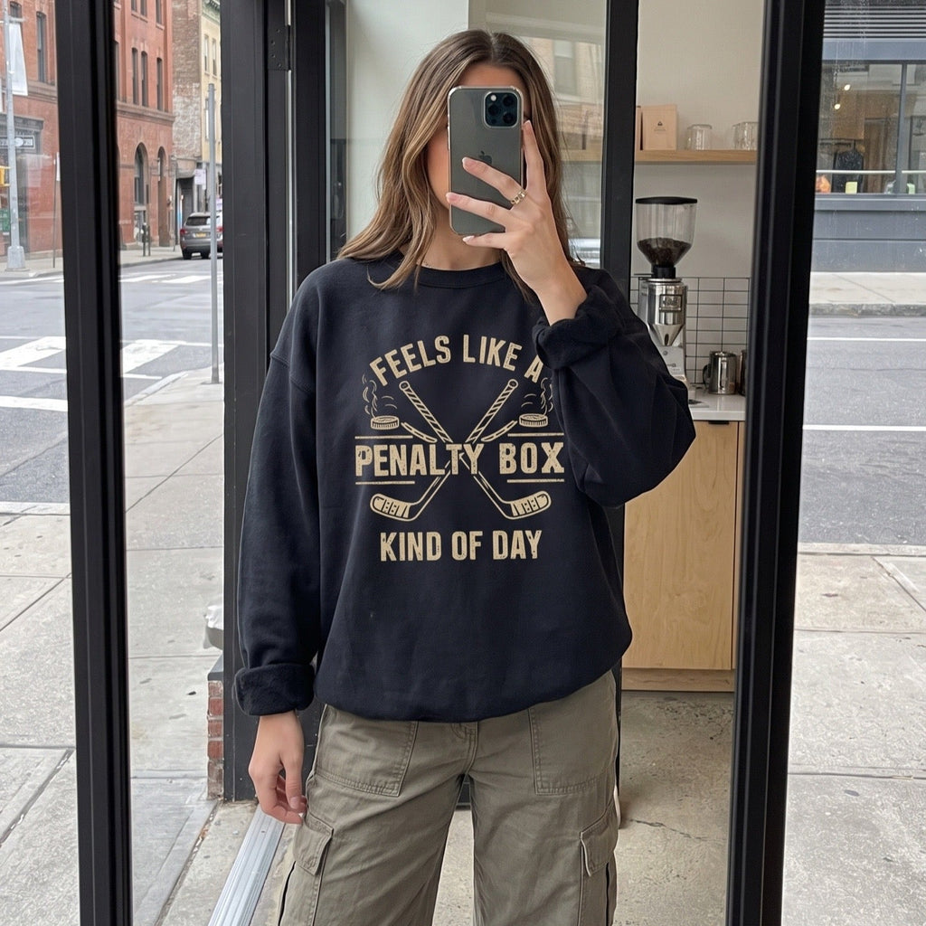 Feels Like a Penalty Box Kind of Day T-Shirt/Sweatshirt/Hoodie – Funny Hockey Graphic Tee for Hockey Fans