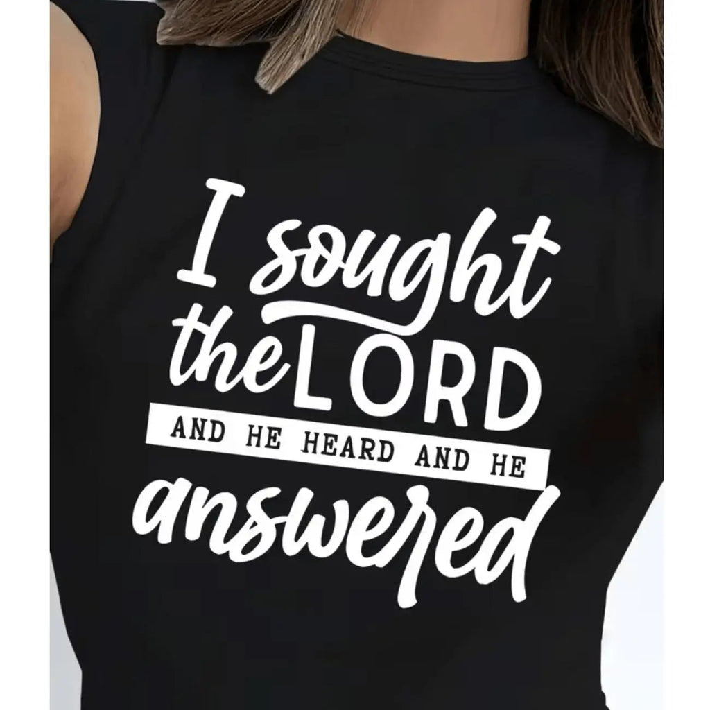 “I Sought the Lord and He Heard and Answered” Christian T-Shirt/Sweatshirt/Hoodie – Scripture Faith Tee