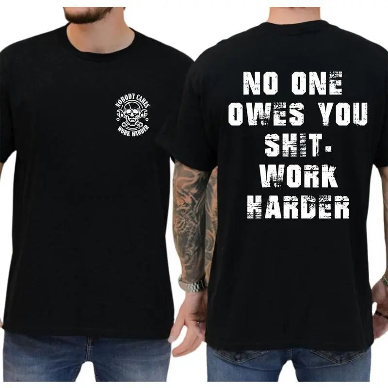 Work Harder Skull T-Shirt/Sweatshirt/Hoodie –Gritty Hustle Graphic Tee, Father’s Day Gift for Him
