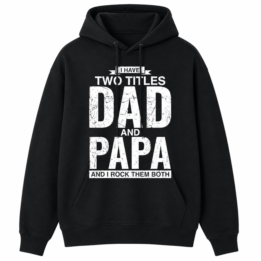 Proud Dad & Papa Tee ❤️ – Family Man Graphic Shirt/Sweatshirt/Hoodie
