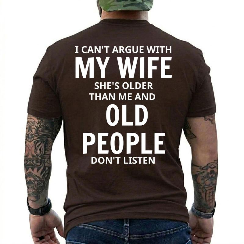I Can't Argue With My Wife T-Shirt/Sweatshirt/Hoodie – Funny Older Wife Husband Humor Tee