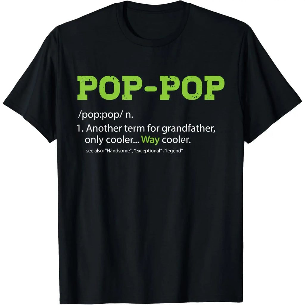 Pop-Pop Definition T-Shirt/Sweatshirt/Hoodie – Funny Grandpa Gift Shirt
