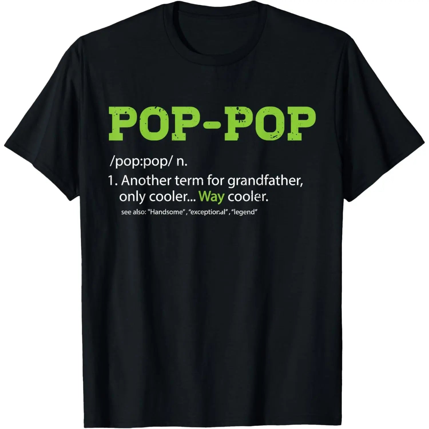 Pop-Pop Definition T-Shirt/Sweatshirt/Hoodie – Funny Grandpa Gift Shirt