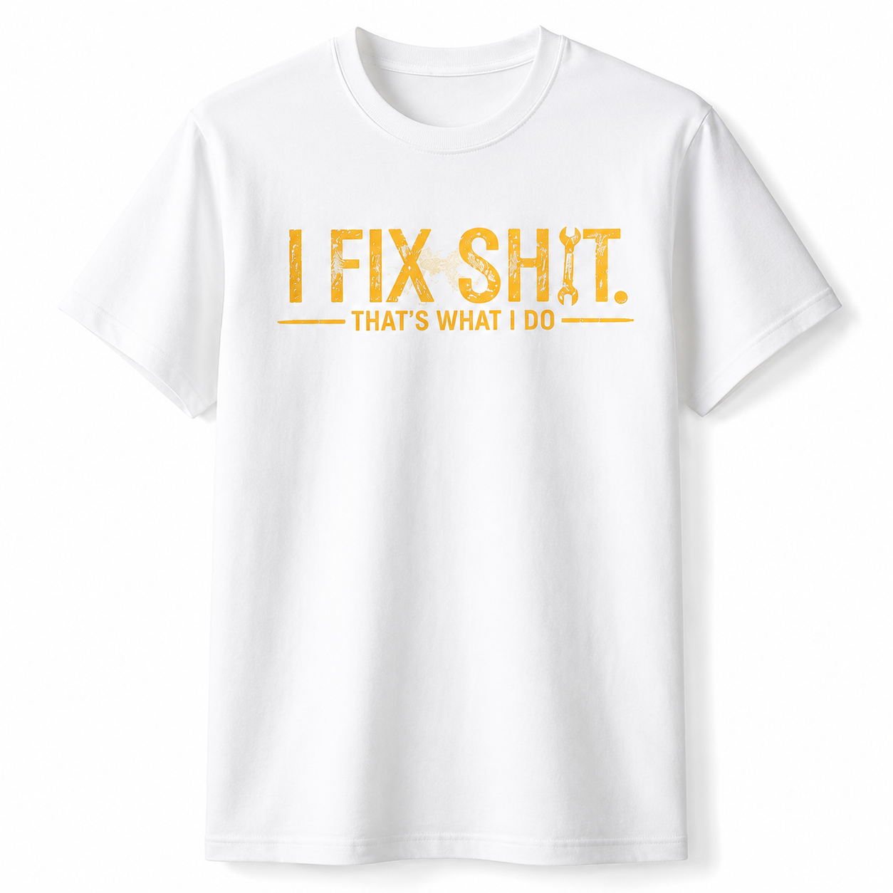 I Fix Sh*t Graphic Tee/Sweatshirt/Hoodie