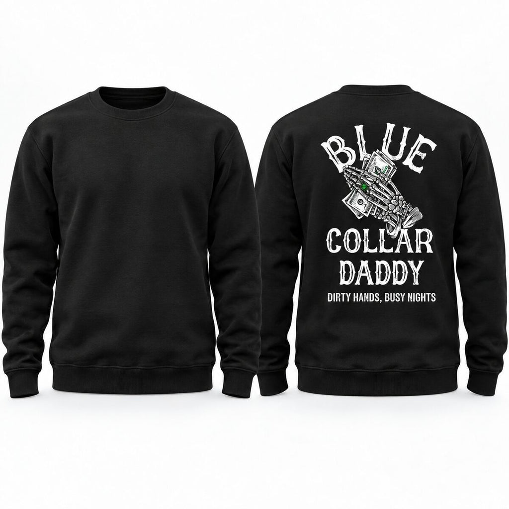 Blue Collar Daddy Graphic T-Shirt/Sweatshirt/Hoodie – Dirty Hands Busy Nights Men's Workwear Tee