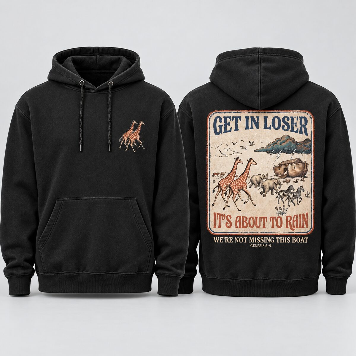 Get In Loser It's About to Rain T-Shirt/Sweatshirt/Hoodie – Noah's Ark Vintage Christian Graphic Tee