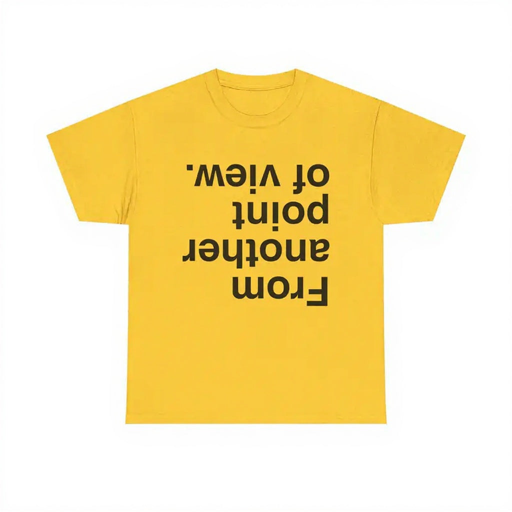 From Another Point of View Graphic Tee – Minimalist Concept Streetwear T-Shirt/Sweatshirt/Hoodie