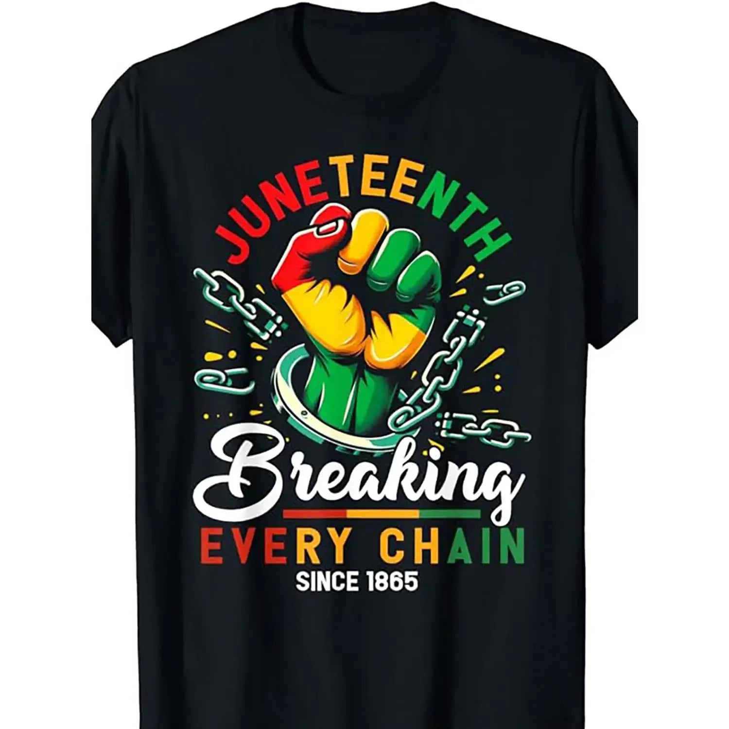 Juneteenth Breaking Every Chain Tee ✊ – Freedom Graphic Shirt/Sweatshirt/Hoodie