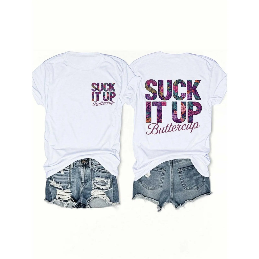 Suck It Up Buttercup Funny Tee/Sweatshirt/Hoodie