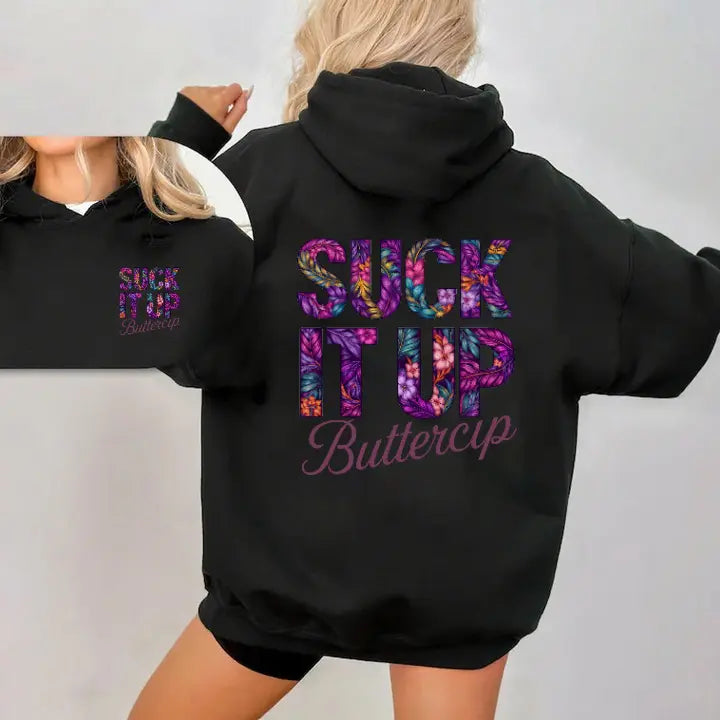 Suck It Up Buttercup Funny Tee/Sweatshirt/Hoodie
