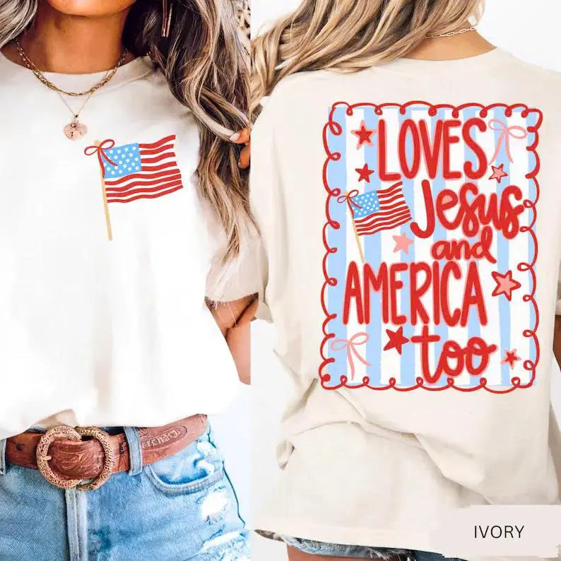 Loves Jesus & America Too – Patriotic Graphic Tee/Sweatshirt/Hoodie