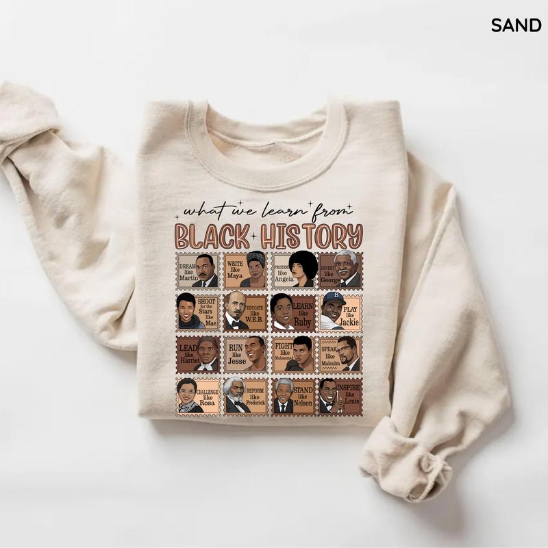 What We Learn From Black History Sweatshirt – Black History Month Crewneck, African American Education Pride Outfit, Inspirational Cultural Heritage Gift