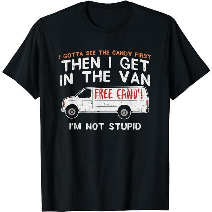 Funny Dark Humor Shirts For Men, I Gotta See The Candy First - Funny Adult Humor T-Shirt Menswear Casual Cotton Smooth Top Basic