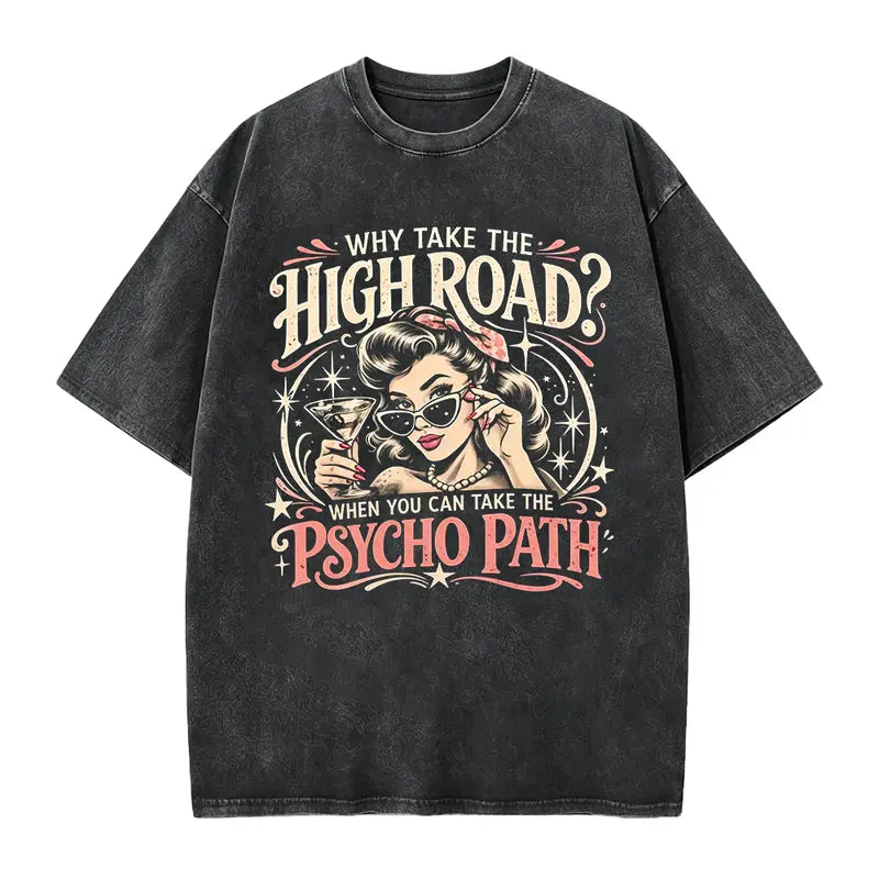 Psycho Path Vintage Graphic Tee – Retro Sarcastic Washed Streetwear Shirt/Sweatshirt/Hoodie