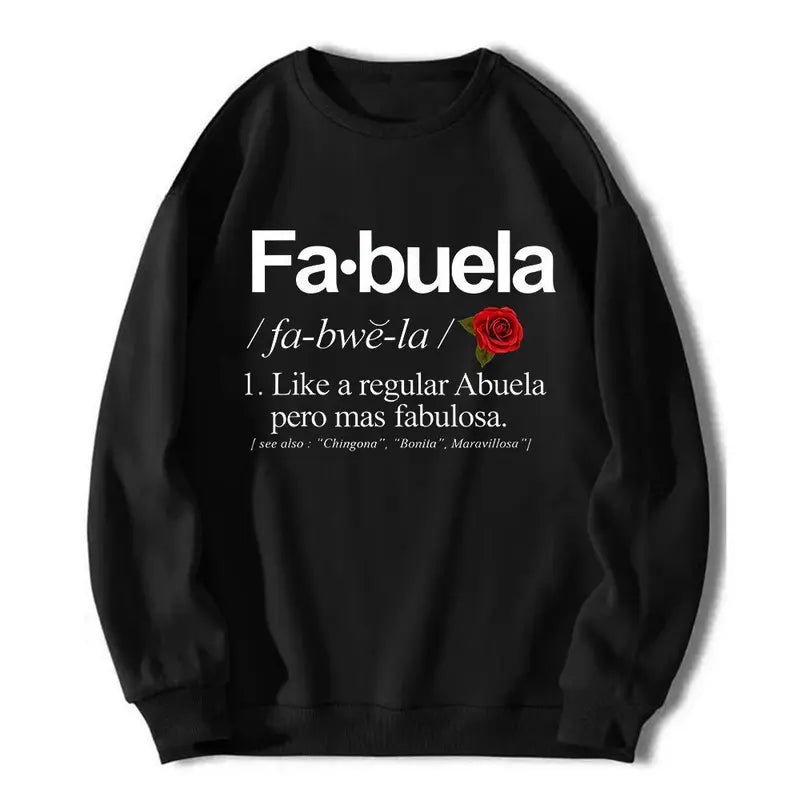 Fabuela Definition T-Shirt/Sweatshirt/Hoodie – Funny Latina Abuela Grandma Gift Tee