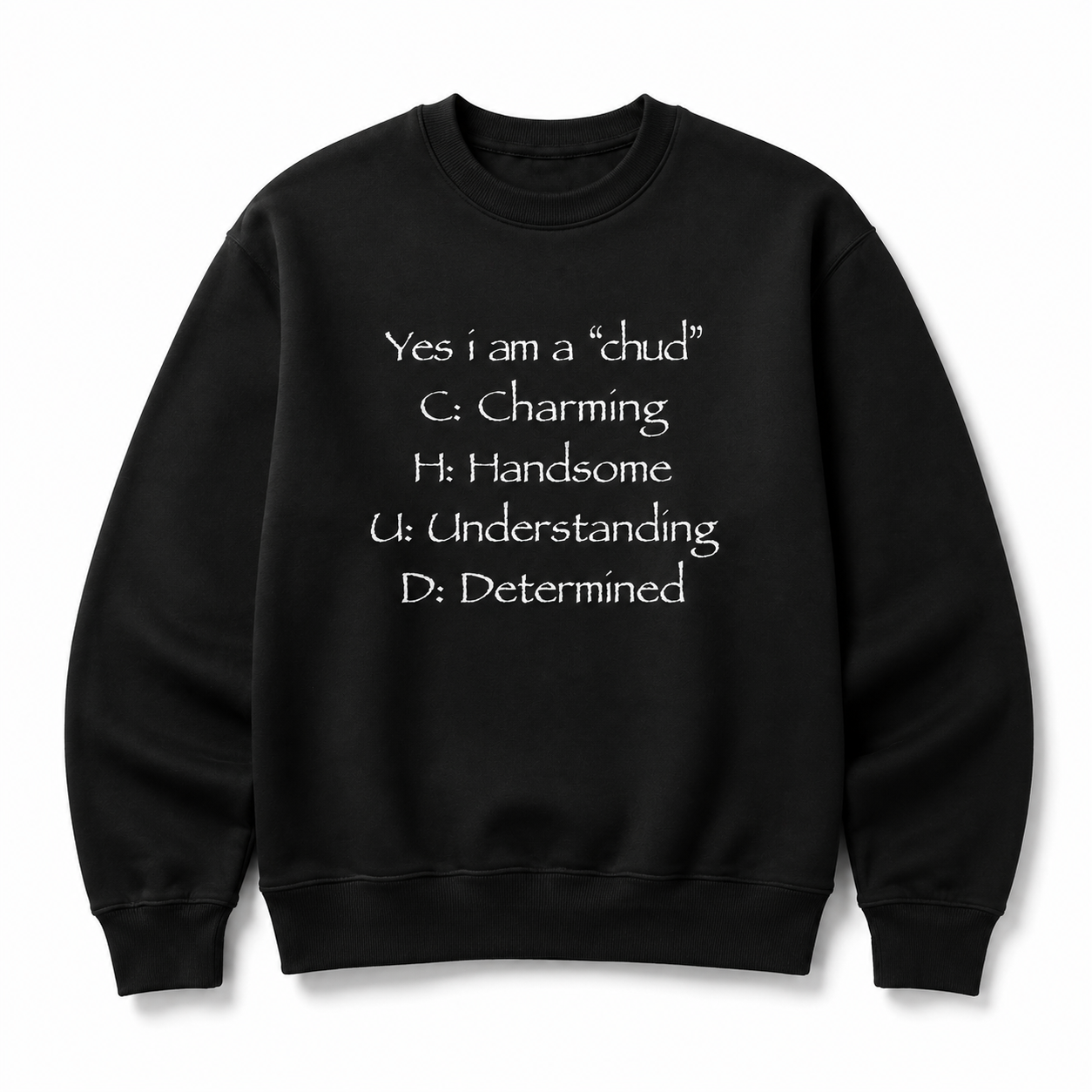 Funny Yes i am a chud T-Shirt | Acronym Ironic Internet Humor Shirt/Sweatshirt/Hoodie