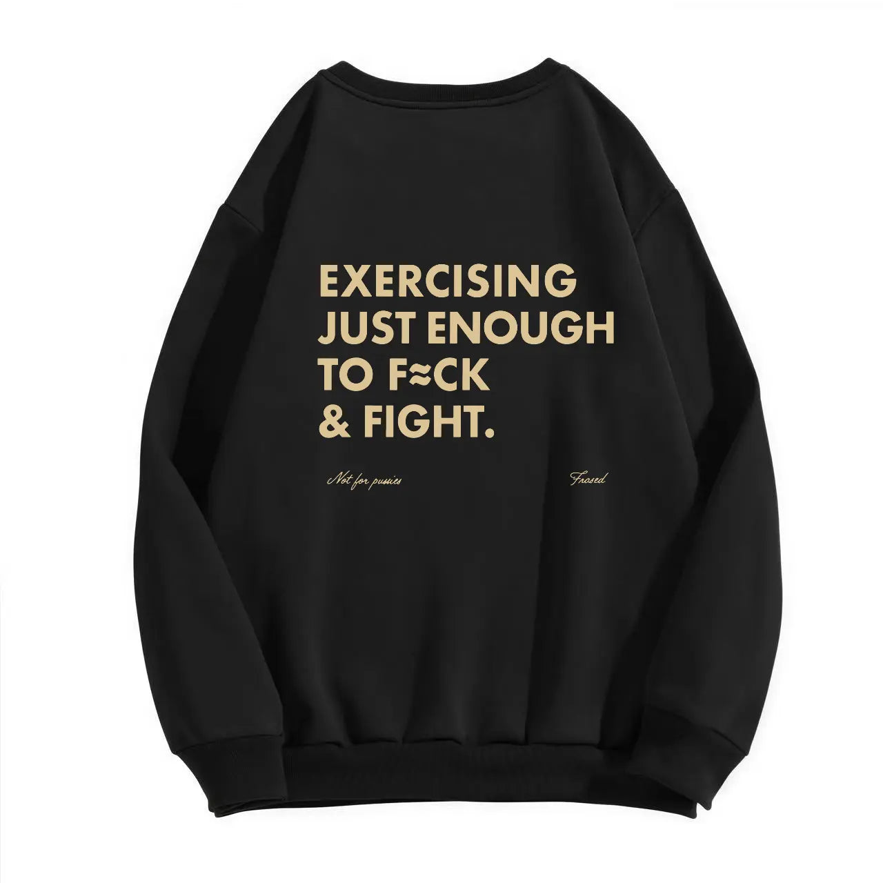 “Exercising Just Enough to F*ck & Fight” Funny T-Shirt/Sweatshirt/Hoodie – Bold Graphic Tee