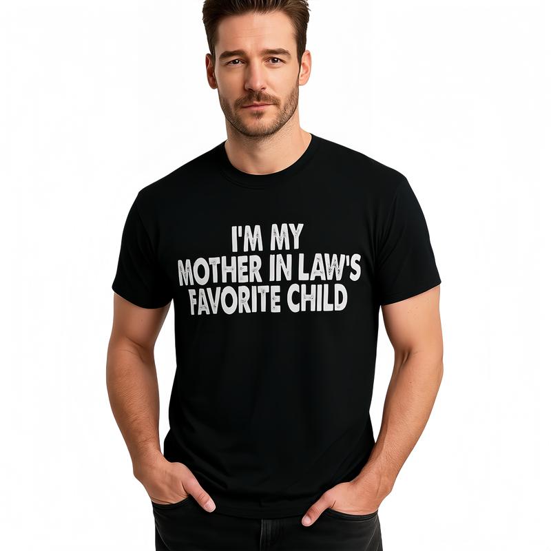 Cotton Tshirts I'm My Mother In Law's Favorite Child Funny Parent Men Women T-Shirt Shortsleeve Crewneck Casual Wear