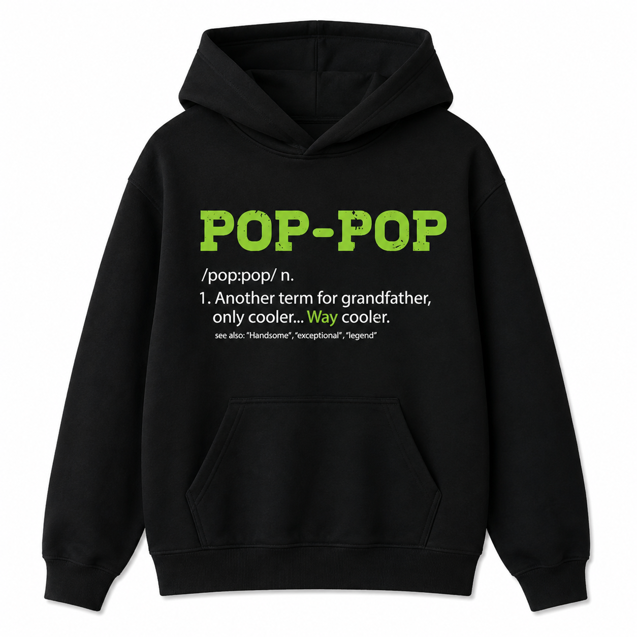 Pop-Pop Definition T-Shirt/Sweatshirt/Hoodie – Funny Grandpa Gift Shirt
