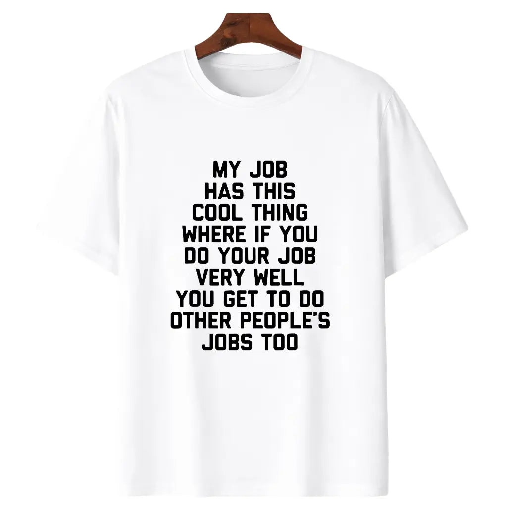 “My Job Has This Cool Thing Called…” Funny Office Meme T-Shirt – Graphic Work Tee