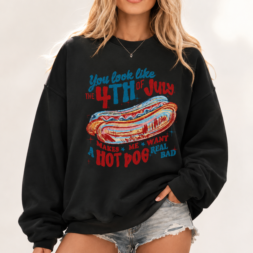 You Look Like the 4th of July Hot Dog 🌭🇺🇸 Tee/Sweatshirt/Hoodie