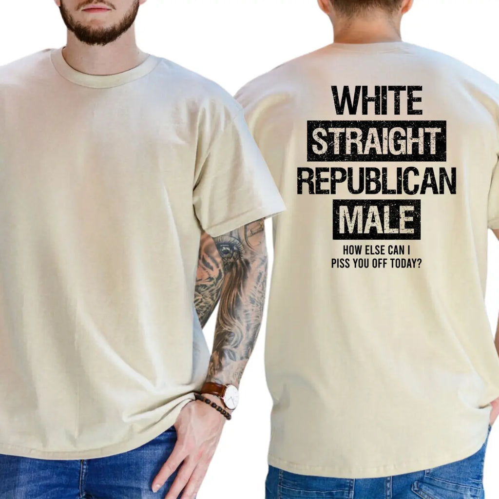 White Straight Republican Male T-Shirt/Sweatshirt/Hoodie – Funny Conservative Graphic Tee