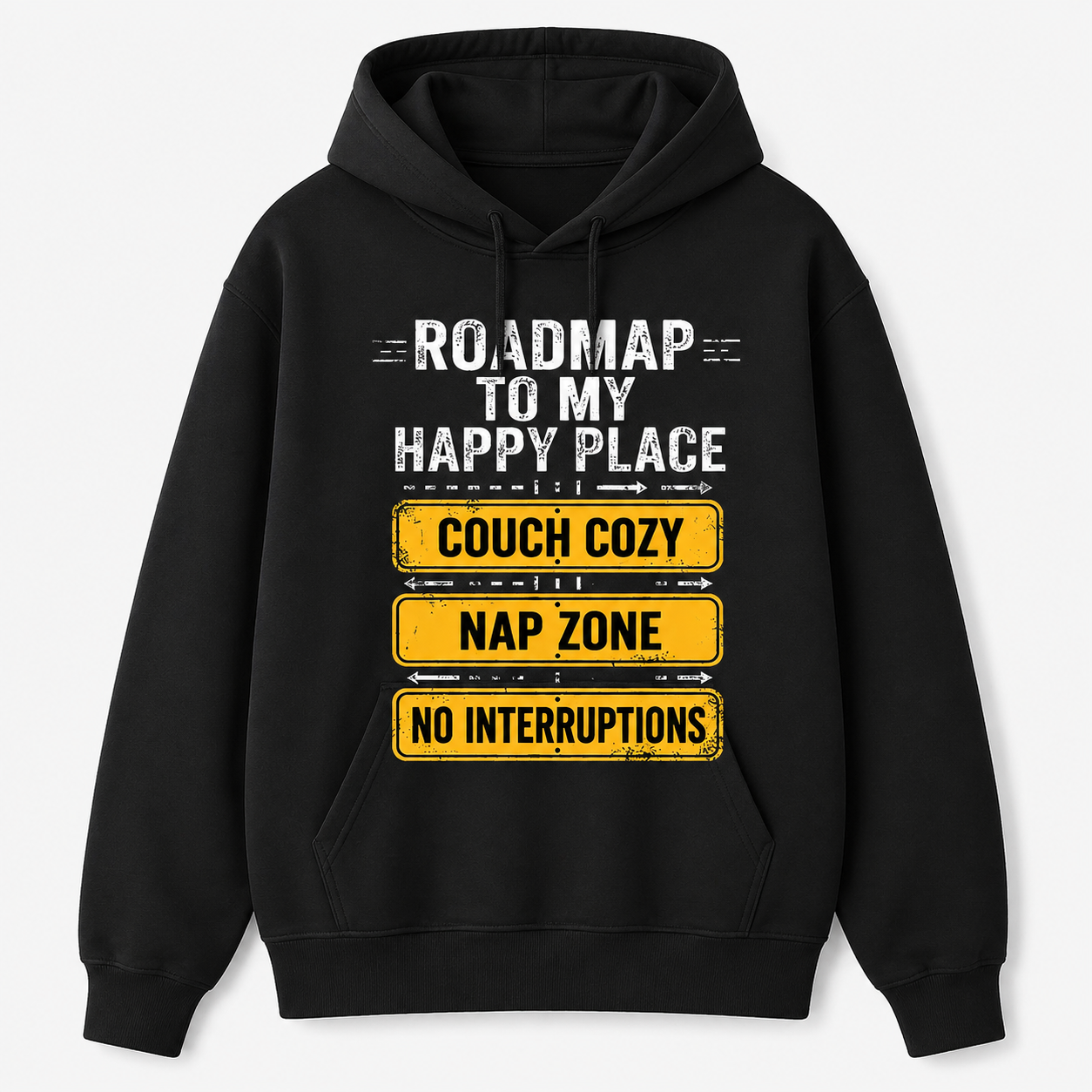 Roadmap To My Happy Place Funny T-Shirt/Sweatshirt/Hoodie - "Places I Won't Be Going Today" Humorous Slogan
