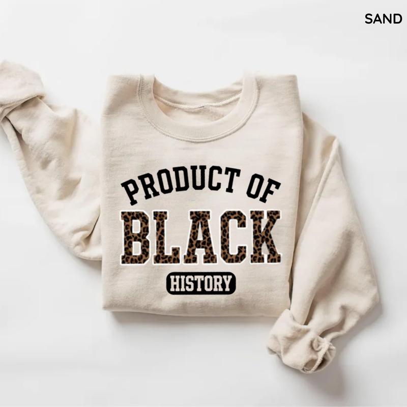 Product of Black History Sweatshirt – Black History Month 2026 Crewneck, African American Pride Outfit, Cultural Heritage Statement Gift for Men and Women