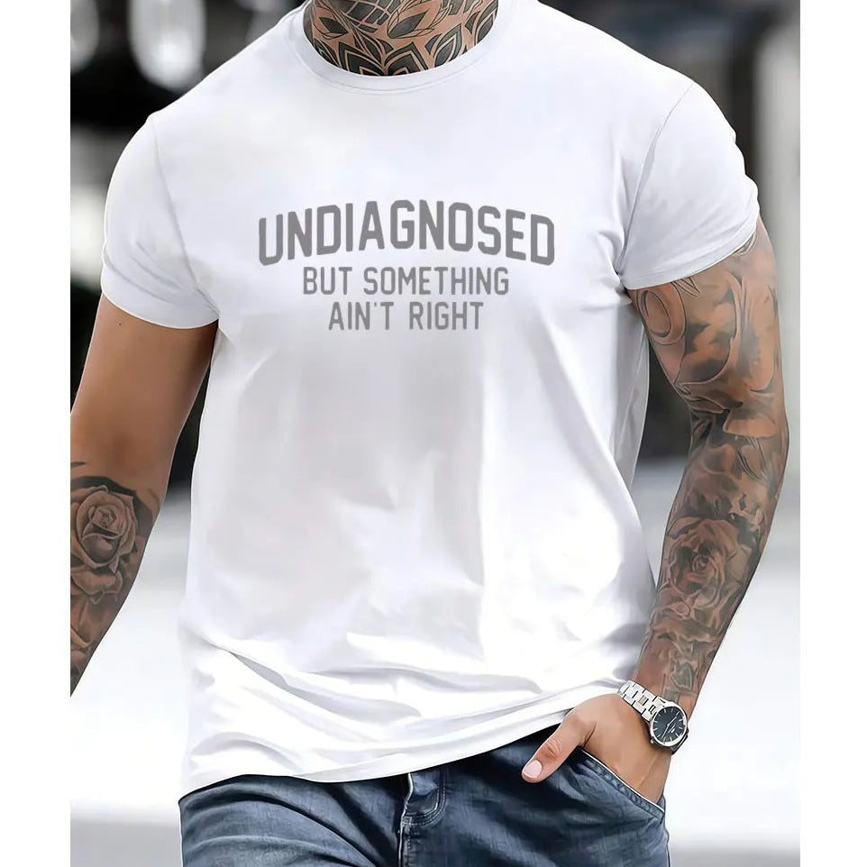 Undiagnosed But Something Ain't Right Tee/Sweatshirt/Hoodie