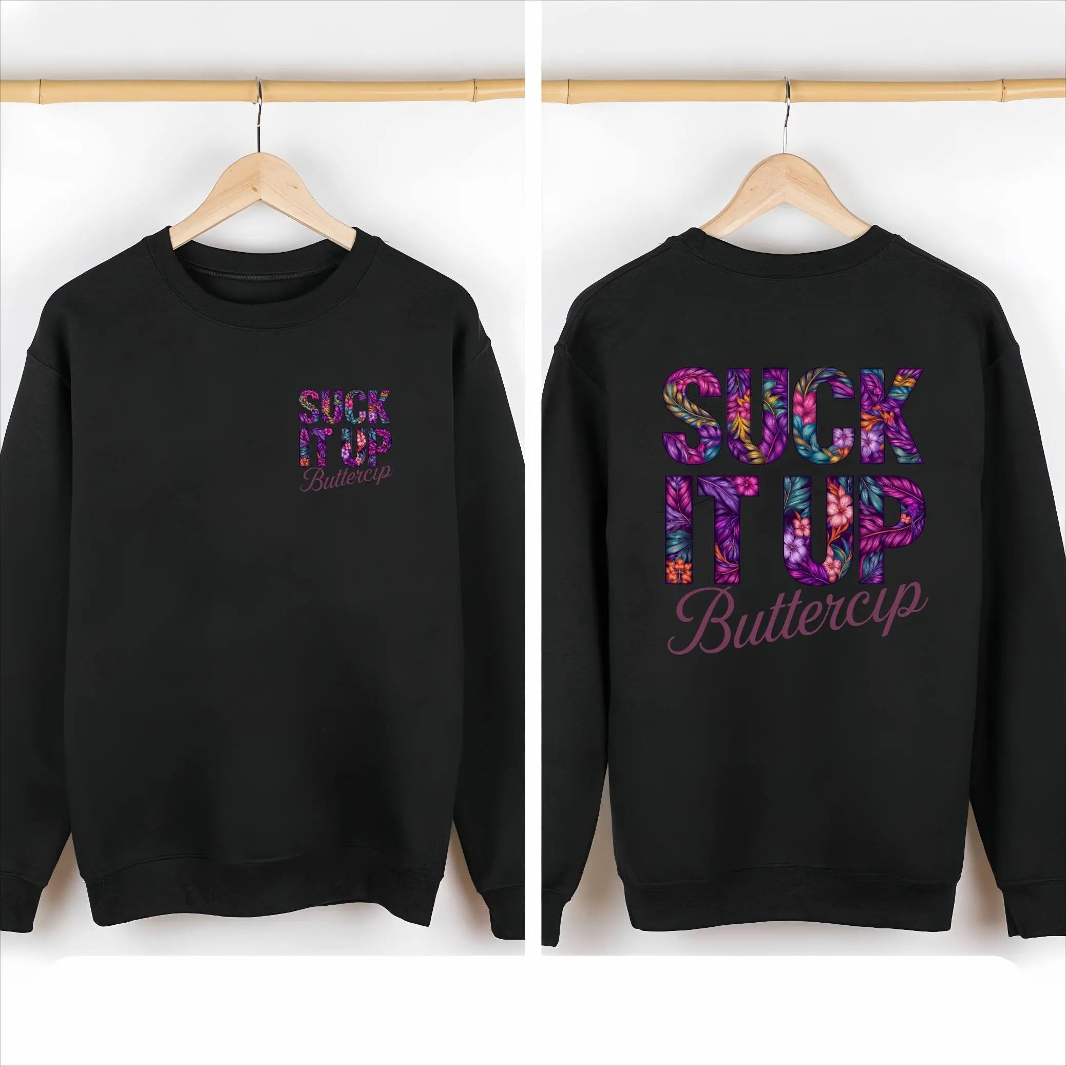 Suck It Up Buttercup Funny Tee/Sweatshirt/Hoodie