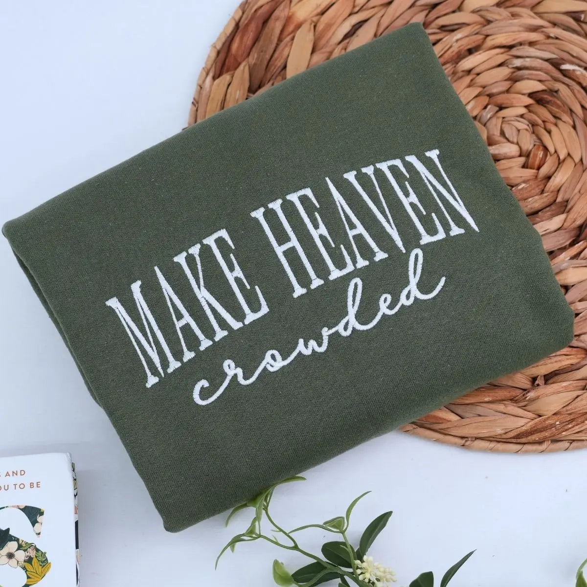 Embroidered Make Heaven Crowded Sweatshirt or Hoodie