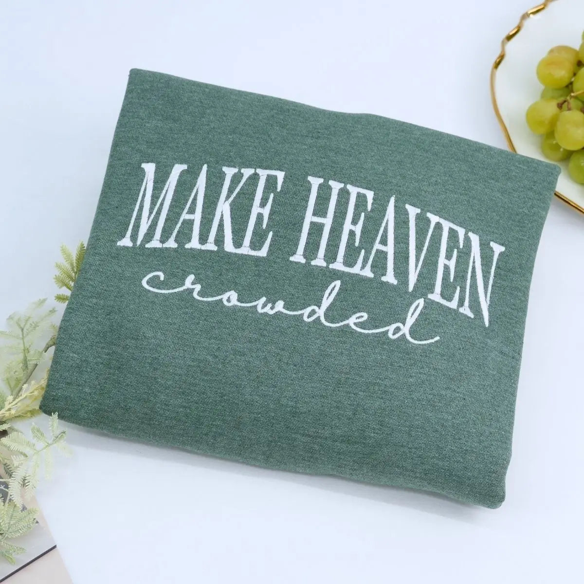 Embroidered Make Heaven Crowded Sweatshirt or Hoodie