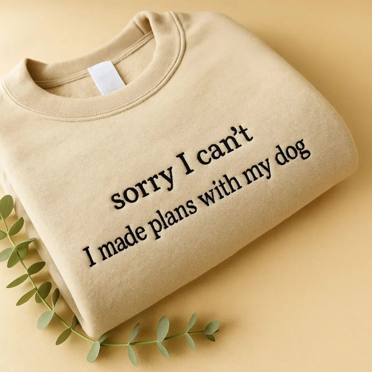Sorry I Can'T I Have Plans With My Dog T Shirt, Embroidered Gift for Dog Lover