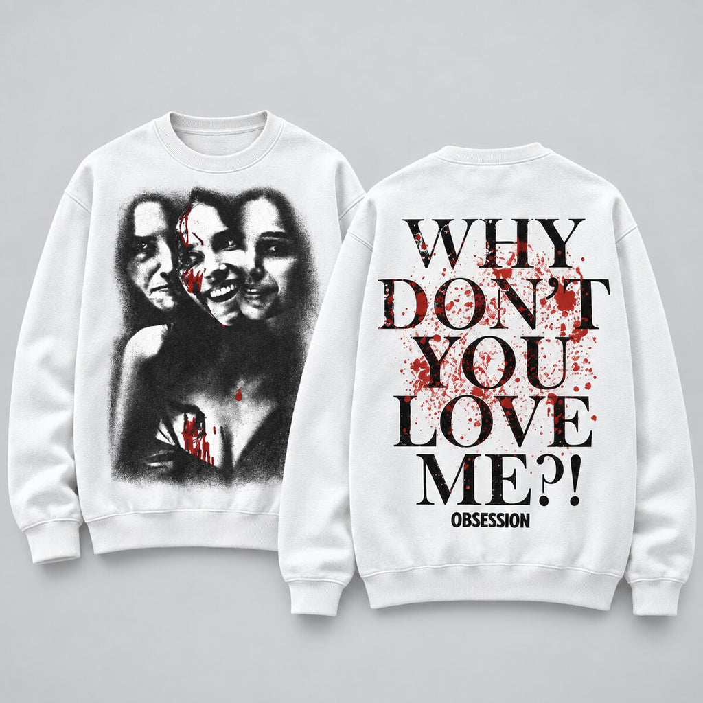 Why Don't You Love Me Horror T-Shirt/Sweatshirt/Hoodie – Vintage Acid Wash Graphic Tee