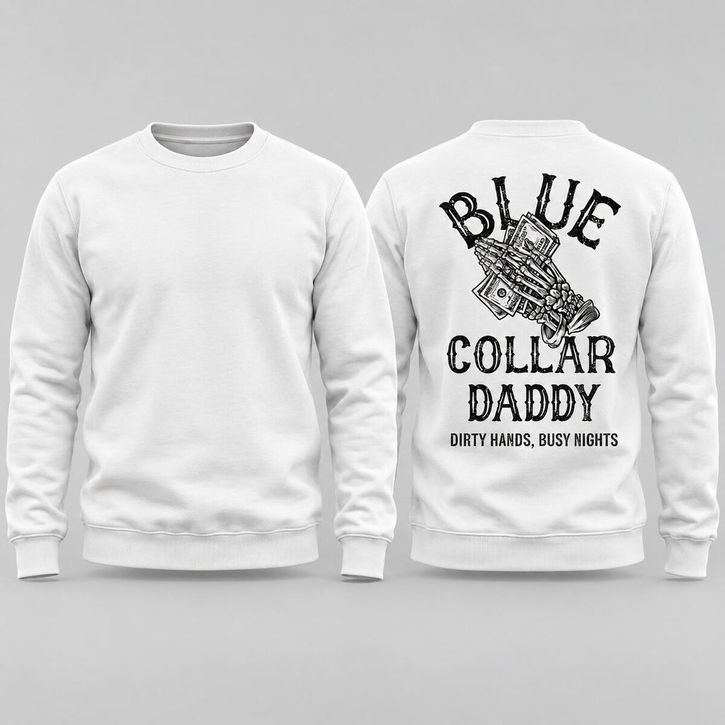 Blue Collar Daddy Graphic T-Shirt/Sweatshirt/Hoodie – Dirty Hands Busy Nights Men's Workwear Tee